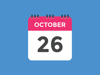 october 26 calendar reminder. 26th october daily calendar icon template. Calendar 26th october icon Design template. Vector illustration

