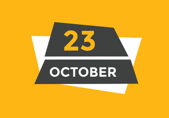 october 23 calendar reminder. 23th october daily calendar icon template. Calendar 23th october icon Design template. Vector illustration
