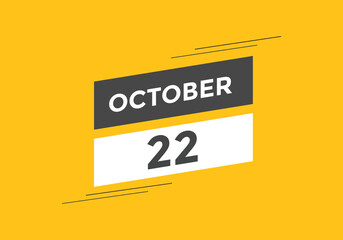 october 22 calendar reminder. 22th october daily calendar icon template. Calendar 22th october icon Design template. Vector illustration
