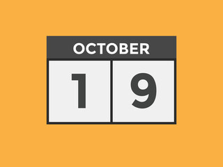 october 19 calendar reminder. 19th october daily calendar icon template. Calendar 19th october icon Design template. Vector illustration
