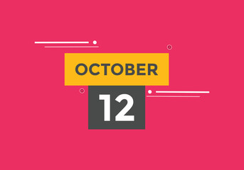 october 12 calendar reminder. 12th october daily calendar icon template. Calendar 12th october icon Design template. Vector illustration
