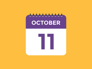 october 11 calendar reminder. 11th october daily calendar icon template. Calendar 11th october icon Design template. Vector illustration
