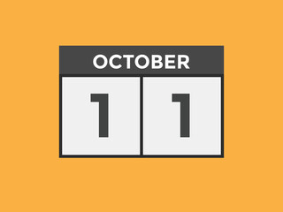 october 11 calendar reminder. 11th october daily calendar icon template. Calendar 11th october icon Design template. Vector illustration
