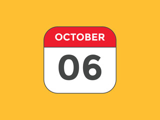 october 6 calendar reminder. 6th october daily calendar icon template. Vector illustration 
