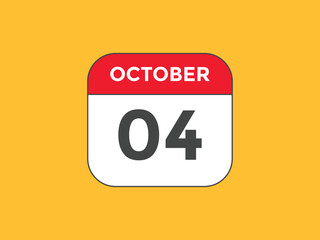 october 4 calendar reminder. 4th october daily calendar icon template. Vector illustration 
