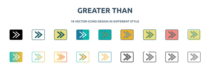 greater than icon in 18 different styles such as thin line, thick line, two color, glyph, colorful, lineal color, detailed, stroke and gradient. set of greater than vector for web, mobile, ui