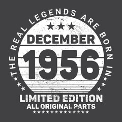 The Real Legends Are Born In December 1956, Birthday gifts for women or men, Vintage birthday shirts for wives or husbands, anniversary T-shirts for sisters or brother