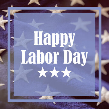 Happy Labor Day text on USA Flag star background. America holiday celebrate