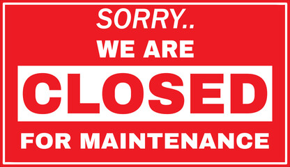 Closed for maintenance sign vector