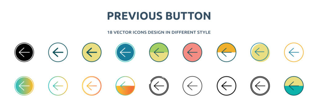 previous button icon in 18 different styles such as thin line, thick line, two color, glyph, colorful, lineal color, detailed, stroke and gradient. set of previous button vector for web, mobile, ui