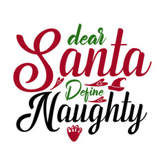 Dear Santa Define Naughty svg