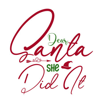 Dear Santa She Did It Svg