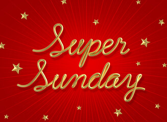 Fototapeta na wymiar Super sunday word made from realistic gold with star on red background. 3d illustration.