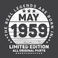 The Real Legends Are Born In May 1959, Birthday gifts for women or men, Vintage birthday shirts for wives or husbands, anniversary T-shirts for sisters or brother