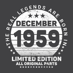 The Real Legends Are Born In December 1959, Birthday gifts for women or men, Vintage birthday shirts for wives or husbands, anniversary T-shirts for sisters or brother