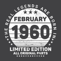 The Real Legends Are Born In February 1960, Birthday gifts for women or men, Vintage birthday shirts for wives or husbands, anniversary T-shirts for sisters or brother