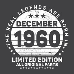 The Real Legends Are Born In December 1960, Birthday gifts for women or men, Vintage birthday shirts for wives or husbands, anniversary T-shirts for sisters or brother