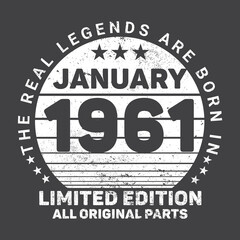 The Real Legends Are Born In January 1961, Birthday gifts for women or men, Vintage birthday shirts for wives or husbands, anniversary T-shirts for sisters or brother