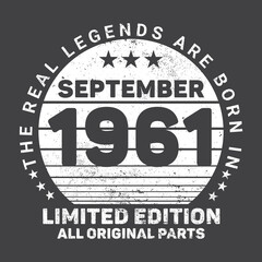The Real Legends Are Born In September 1961, Birthday gifts for women or men, Vintage birthday shirts for wives or husbands, anniversary T-shirts for sisters or brother