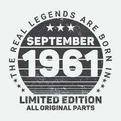 The Real Legends Are Born In September 1961, Birthday gifts for women or men, Vintage birthday shirts for wives or husbands, anniversary T-shirts for sisters or brother