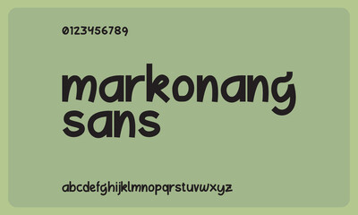 Markonang Sans, basic handwriting with bold stroke lowercase typeface font.