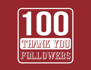 100 Followers. Thank you banner for followers on social networks and web. Vector in red and white.