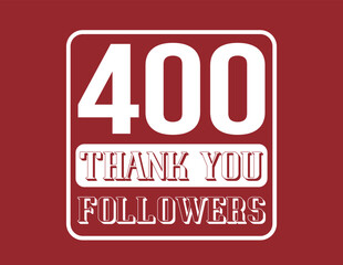 400 Followers. Thank you banner for followers on social networks and web. Vector in red and white.