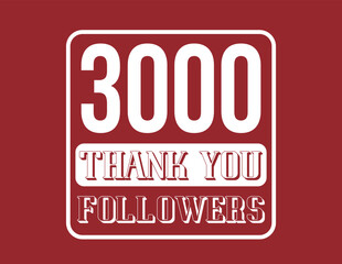 3000 Followers. Thank you banner for followers on social networks and web. Vector in red and white.