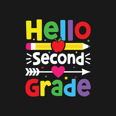 Hello Second Grade Back To School T-Shirt Design, Posters, Greeting Cards, Textiles, and Sticker Vector Illustration