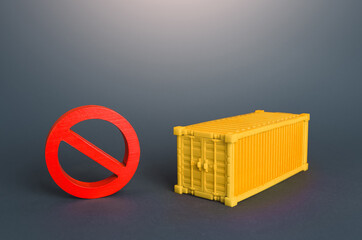Cargo container and red NO prohibition sign. Logistic crisis in sea cargo transportation. Shipping container shortage concept. Imbalance in global trade. Impossibility of exporting goods