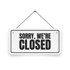 Realistic closed hanging signboard. Vintage door sign for cafe, restaurant, bar or retail store. Announcement banner, information signage for business or service. Vector illustration