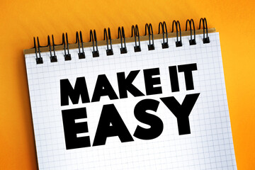 Make It Easy text on notepad, concept background.