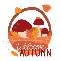 Vector autumn postcard with wicker backet and mushrooms, colorful leaves and the handwritten text 