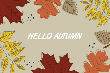 Sign Hello autumn on the beige background with colorful autumn leaves. Flat vector illustration for autumn design, decor, postcards, posters and printing.
