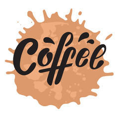 Coffee. Hand lettering, black letters on brown coffee  colors background. vector illustration on the white background for cafe bar shop menu. Coffee Menu set sticker banner ads sticker logo