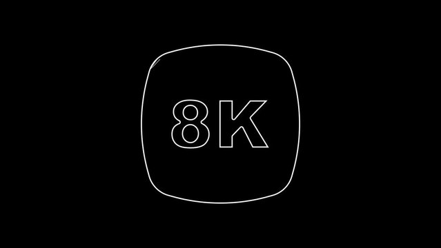 White line 8k Ultra HD icon isolated on black background. 4K Video motion graphic animation