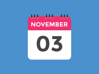 november 3 calendar reminder. 3rd november daily calendar icon template. Calendar 3rd november icon Design template. Vector illustration
