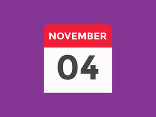 november 4 calendar reminder. 4th november daily calendar icon template. Calendar 4th november icon Design template. Vector illustration

