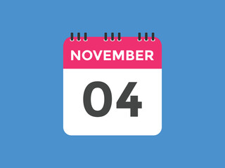 november 4 calendar reminder. 4th november daily calendar icon template. Calendar 4th november icon Design template. Vector illustration
