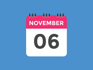 november 6 calendar reminder. 6th november daily calendar icon template. Calendar 6th november icon Design template. Vector illustration
