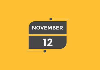 november 12 calendar reminder. 12th november daily calendar icon template. Calendar 12th november icon Design template. Vector illustration
