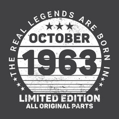 
The Real Legends Are Born In October 1963, Birthday gifts for women or men, Vintage birthday shirts for wives or husbands, anniversary T-shirts for sisters or brother