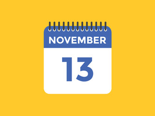 november 13 calendar reminder. 13th november daily calendar icon template. Calendar 13th november icon Design template. Vector illustration
