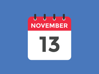 november 13 calendar reminder. 13th november daily calendar icon template. Calendar 13th november icon Design template. Vector illustration
