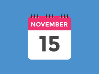 november 15 calendar reminder. 15th november daily calendar icon template. Calendar 15th november icon Design template. Vector illustration
