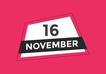 november 16 calendar reminder. 16th november daily calendar icon template. Calendar 16th november icon Design template. Vector illustration
