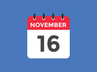 november 16 calendar reminder. 16th november daily calendar icon template. Calendar 16th november icon Design template. Vector illustration
