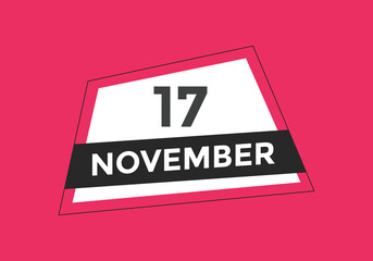november 17 calendar reminder. 17th november daily calendar icon template. Calendar 17th november icon Design template. Vector illustration
