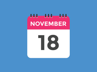 november 18 calendar reminder. 18th november daily calendar icon template. Calendar 18th november icon Design template. Vector illustration
