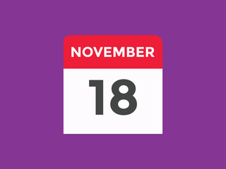 november 18 calendar reminder. 18th november daily calendar icon template. Calendar 18th november icon Design template. Vector illustration
